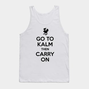 Go To Kalm Then Carry On (Black) Tank Top